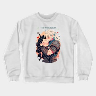 This Boyfriend Slays - Valentines Day - Anime Style - Witcher Crewneck Sweatshirt